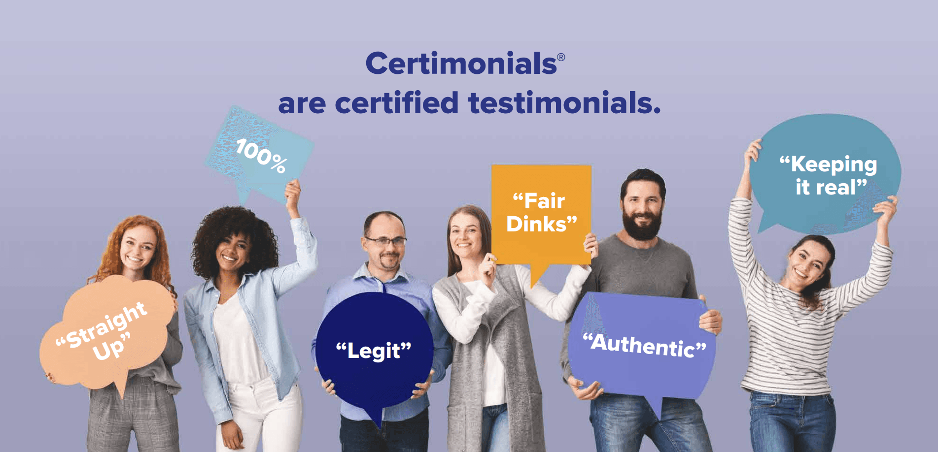 Certimonials® are certified testimonials — six people holding speech-bubble signs